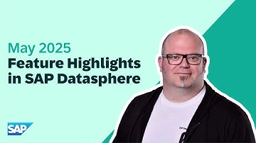 SAP Datasphere: Top New Features | May 2025