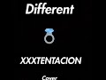 Difference- XXXTENTACION cover