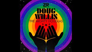 Doug Willis - The Mighty Douglas (Doug's Godbizniss Mix)