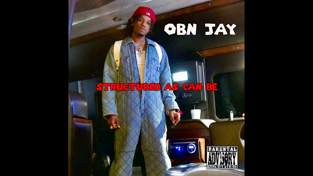 OBN Jay - STRUCTURED AS CAN BE
