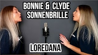 BONNIE & CLYDE x SONNENBRILLE - Loredana ⎥ Deutschrap  Mashup chords