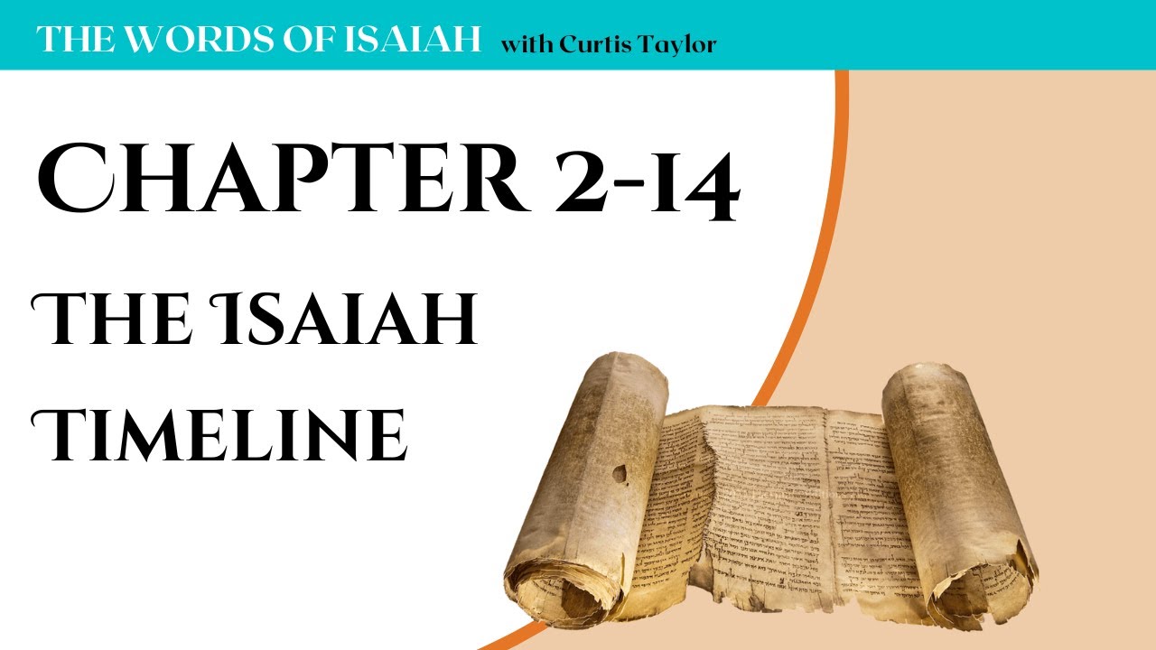 Chapter 2 14 The Isaiah Timeline YouTube Chapter 2 14 The Isaiah Timeline YouTube