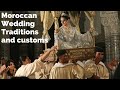 Moroccan Wedding Traditions and Customs