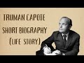 Truman capote  short biography life story