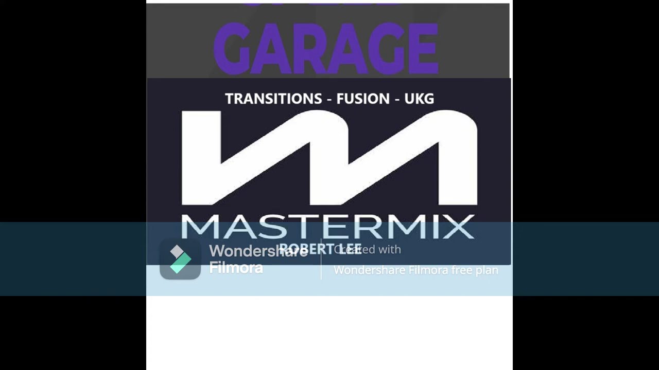 MASTERMIX - GARAGE Mix - Transitions - Fusions - UKG Classics in the mix By Robert Lee
