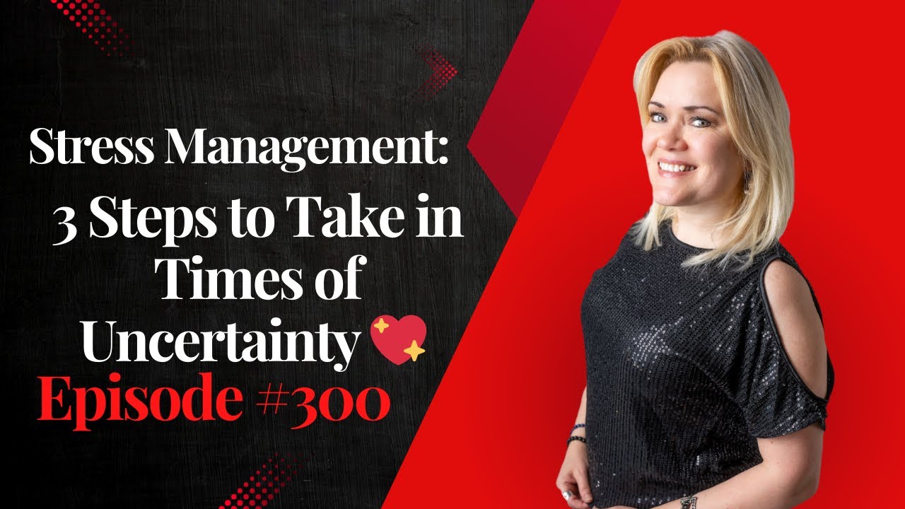 3 Ways to Stay Calm in Uncertain Times 💖- Episode #300 - YouTube