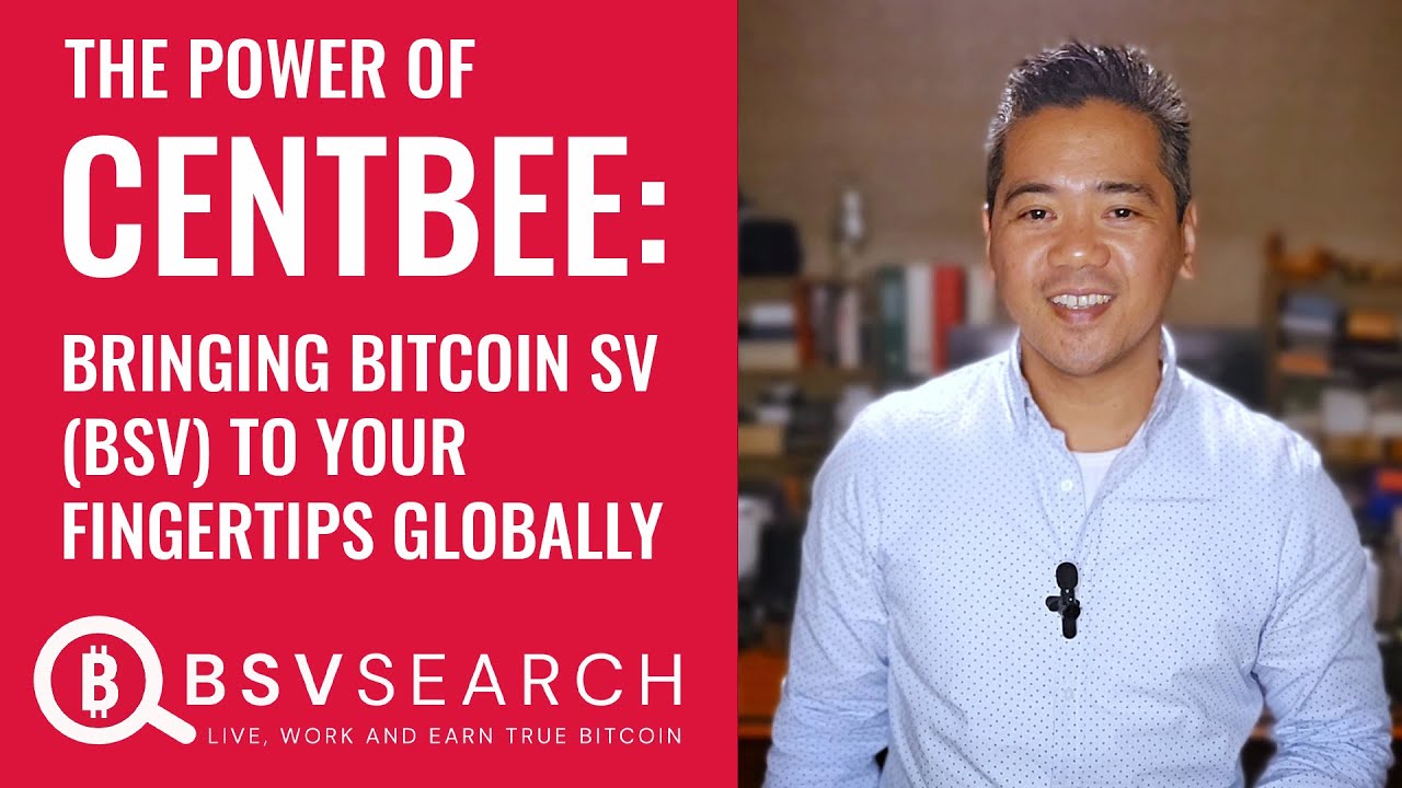 The Power of CentBee: Bringing Bitcoin SV to Your Fingertips Globally -  YouTube