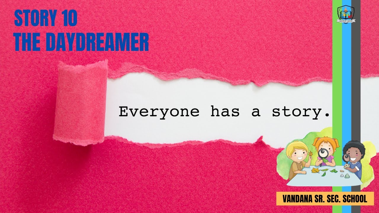 101 STORY TIME - STORY 10 THE DAYDREAMER