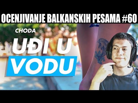 OCENJIVANJE BALKANSKIH PESAMA – CHODA – UĐI U VODU (Official Music Video)