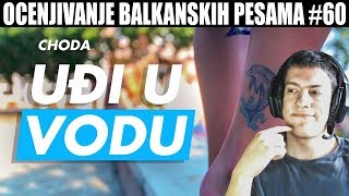 OCENJIVANJE BALKANSKIH PESAMA  CHODA  UĐI U VODU (Official Music Video)