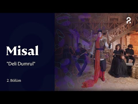 Misal | Deli Dumrul | 2. Bölüm @trt2