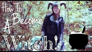 How To Become A Witch | Witchcraft 101