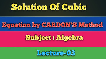 Solution of Cubic Equation by Cardon Method #SBA #SuneelKumar #GunjanKalra