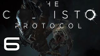 CALLISTO PROTOCOL, THE ❑ 6 | MAXIMUM SECURITY | FULL GAME Gameplay Walkthrough [100%, Platinum]