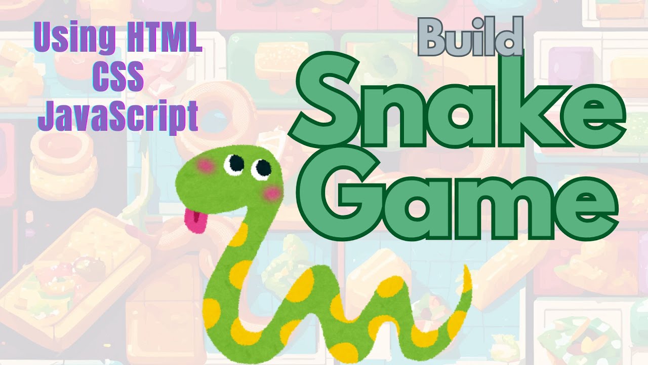 Learn to Build a Classic Snake Game with HTML, CSS, and JavaScript (1 ...