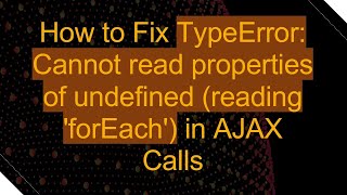 How to Fix TypeError: Cannot read properties of undefined (reading 'forEach') in AJAX Calls