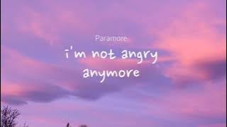 Vietsub | I'm Not Angry Anymore - Paramore | Nhạc Hot TikTok | Lyrics Video