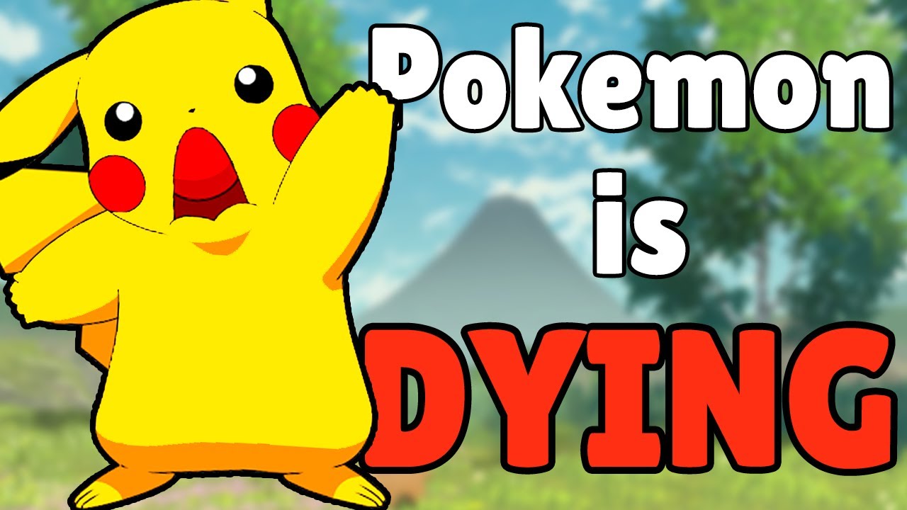 Why Pokemon is DYING...