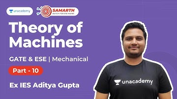 Theory of Machines 10 | Samarth Batch for ESE Mains | Mechanical | Aditya Gupta | Unacademy Accord