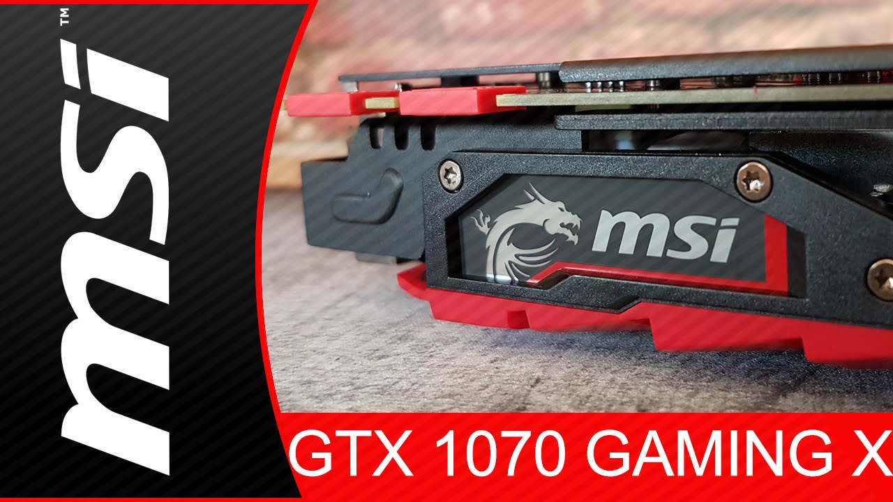 MSI GEFORCE GTX 1070 GAMING X 8G Review - YouTube