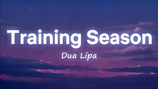 Dua Lipa - Training Season (Lyrics)