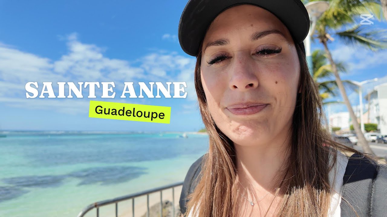 Visite de Sainte-Anne ! / Guadeloupe / Episode 6