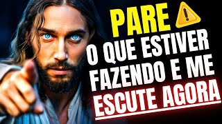 DEUS DIZ: FILHO, PARE TUDO O QUE VOCÊ ESTIVER FAZENDO AGORA E ME ESCUTE URGENTEMENTE!