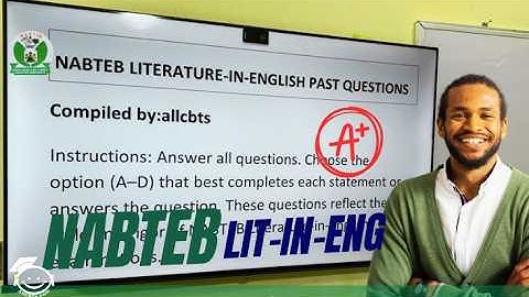 Pass NABTEB 2025 Literature in English | | Most Likely Exam Questions Revealed