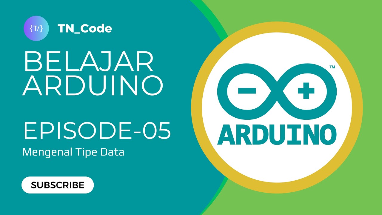 Belajar Arduino (Dasar) - #05 Mengenal Tipe Data - YouTube