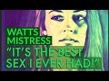 WATTS Mistress BEST SEX I EVER HAD  - Recovered Texts