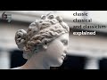 Understanding Classical, Classicism, and Classic in Art