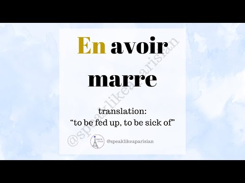 How To Say J'en Ai Marre In French With Examples!