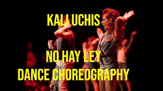 Kali Uchis No hay Ley dance choreography