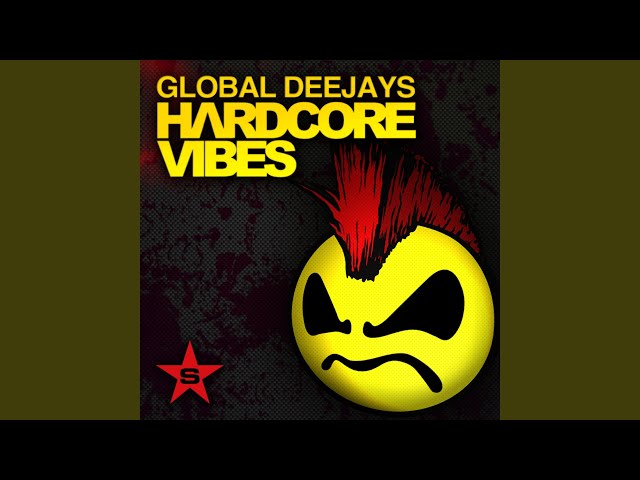 Global DJ's & Twisted Society - Hardcore Vibes