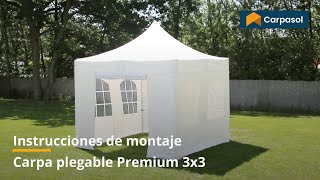 Carpa Plegable 3X3 - Instrucciones De Montaje Acero, Premium Carpasol