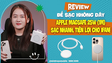 Đế sạc không dây Apple MagSafe 25W (1m): Sạc nhanh, tiện lợi cho iFan!