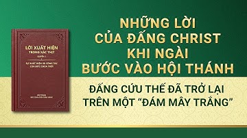 Lời Đức Chúa Trời | Đấng Cứu Thế đã trở lại trên một “đám mây trắng”