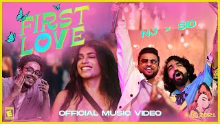 Nj - First Love Ft Siddharth Menon Official Music Video