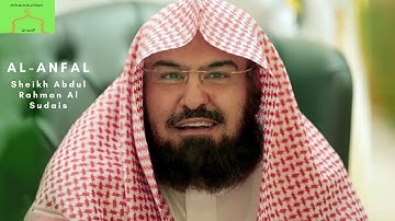 Holy Quran- Surah Al Anfal- Sheikh Al Sudais سورة الأنفال - الشيخ عبد الرحمن السديس