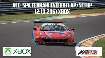 Assetto corsa competizione Xbox | Spa Hotlap/Setup | Ferrari Evo Spa | Controller