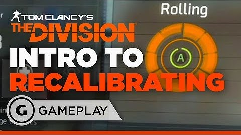 Intro to Recalibration - The Division