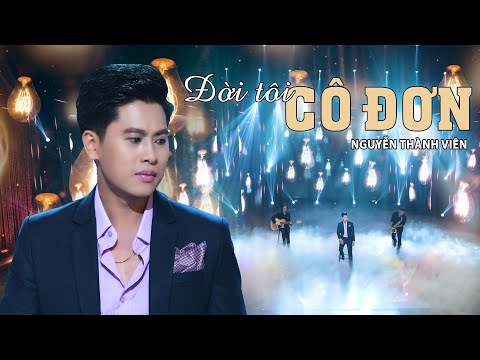 Video Đời Tôi Cô Đơn - Nguyễn Thành Viên [ Bài Hát Yêu Thích... - youtube