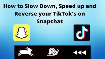 How to Slow, Speed and Reverse your TikTok on Snapchat | 2020