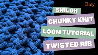 Download Lagu Chunky Knit Blanket Twisted Rib Stitch on a Loom tutorial | Shiloh Online Boutique | Baby Blanket MP3