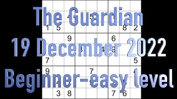 Sudoku solution – The Guardian sudoku 19 December 2022 Beginner-easy level