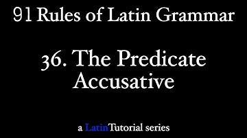 Rule 36: The Predicate Accusative