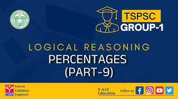 TSPSC : GROUP-1 || LOGICAL REASONING - PERCENTAGES (PART-9) || T-SAT || 15.08.2022