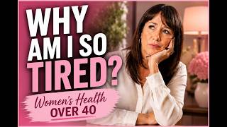 Women's Health After 40: Why So Many Women Feel Exhausted, Stressed & Not Like Themselves |Episode 1