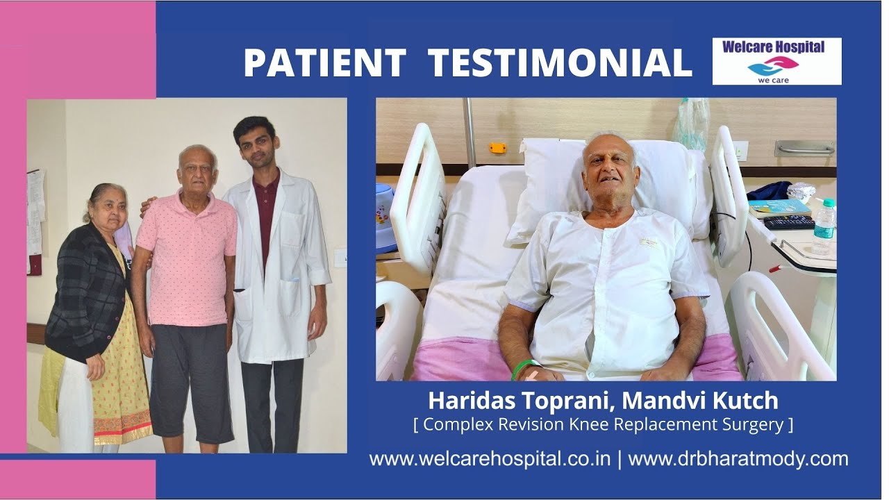 Haridas Toprani - Complex Revision Knee Replacement Surgery at Welcare Hospital