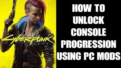 Cyberpunk 2077 How To Unlock Vehicles & Level Up Characters On Console Using Mods On PC & Cloud Save